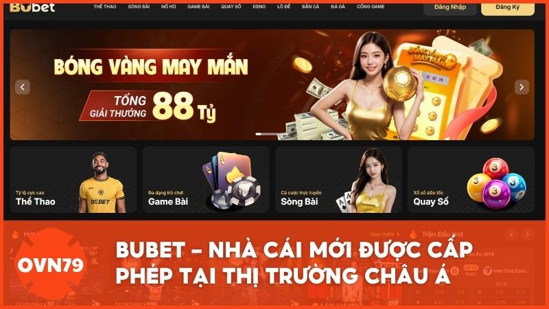 BUBET – Nhà cái mới được cấp phép tại thị trường châu Á